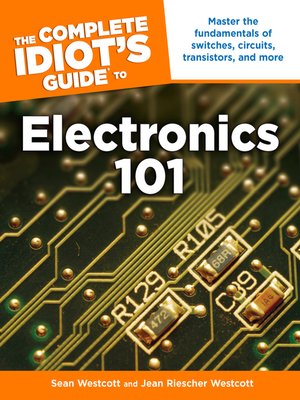 cover image of The Complete Idiot's Guide to Electronics 101